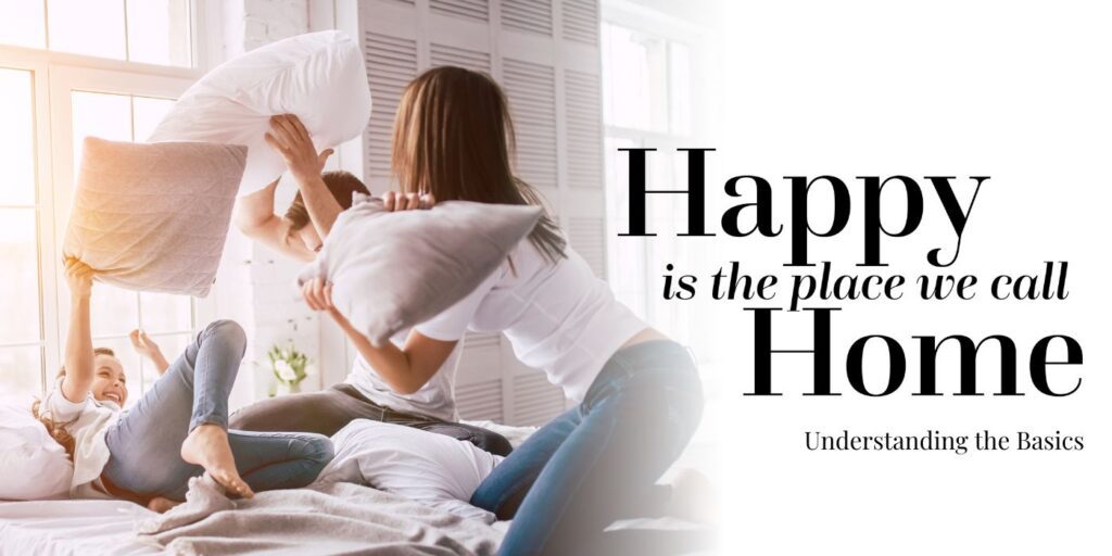 family having a pillow fight; text: happy is the place we call home